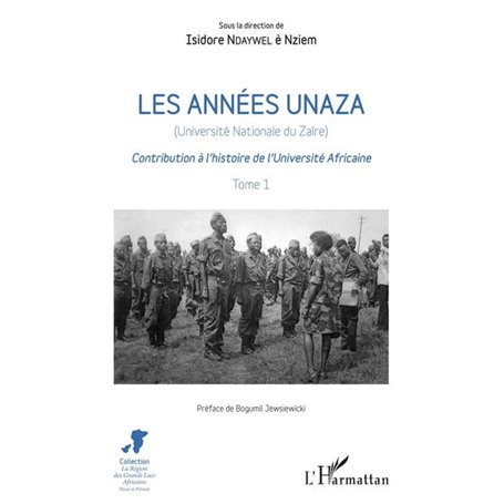 Les années unaza (Université nationale du Zaïre) (Tome 1)