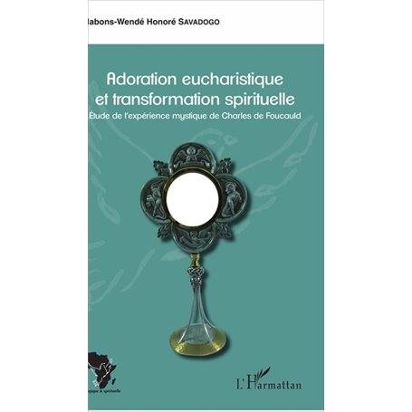 Adoration eucharistique et transformation spirituelle