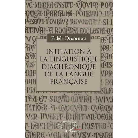 Initiation à la linguistique diachronique de la langue française