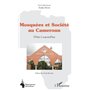 Mosquées et société au Cameroun