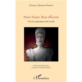 Marie Stuart, Rose d'Ecosse