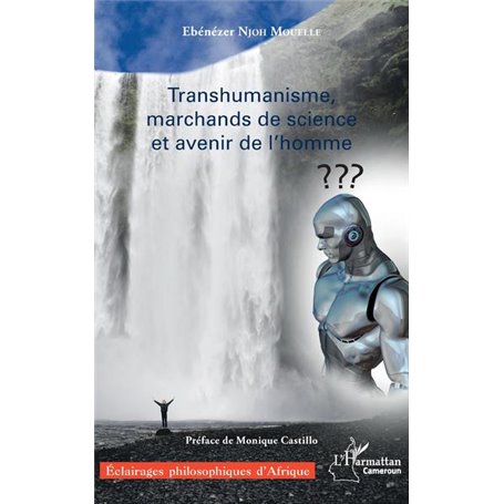 Transhumanisme, marchands de science et avenir de l'homme