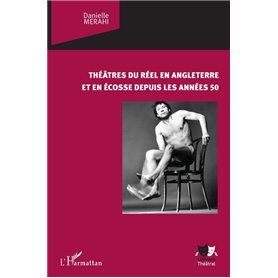 Théâtres du réel en Angleterre et en Ecosse depuis les années 50