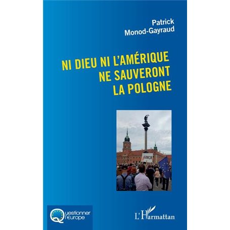 Ni Dieu ni l'Amérique ne sauveront la Pologne