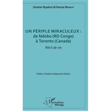 Un périple miraculeux : de Ndobo (RD Congo) à Toronto (Canada)