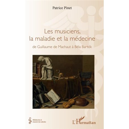 Les musiciens, la maladie et la médecine