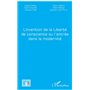 L'invention de la Liberté de conscience ou l'entrée dans la modernité