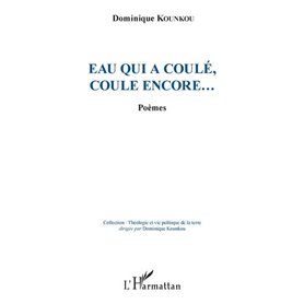 Eau qui a coulé, coule encore...