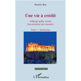 Une vie à crédit. Tome 1 : Immersion