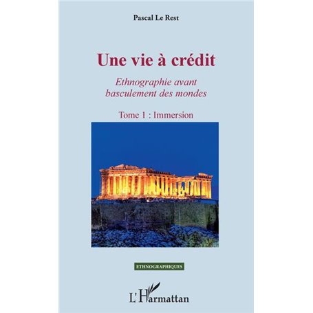 Une vie à crédit. Tome 1 : Immersion