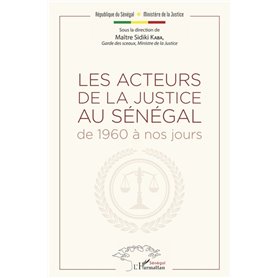 Les acteurs de la justice au Sénégal de 1960 à nos jours