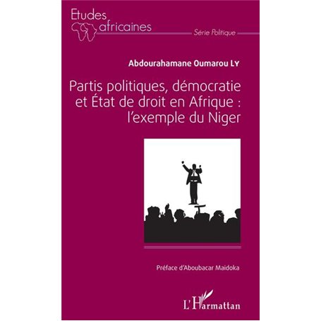 Partis politiques, démocratie et État de droit en Afrique :