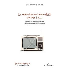 La télévision ivoirienne (RTI) de 1963 à 2011