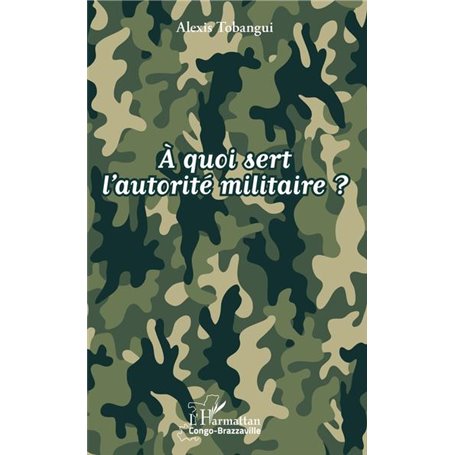 À quoi sert l'autorité militaire ?