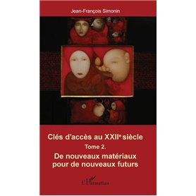 Clés d'accès au XXIIe siècle T.2