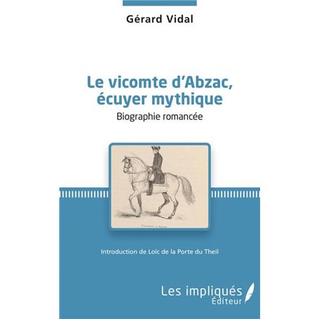 Le vicomte d'Abzac, écuyer mythique