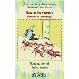 Manu et les fourmis, histoires de Centrafrique