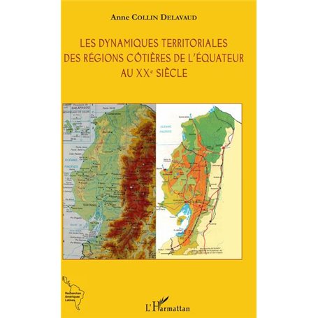 Les dynamiques territoriales des régions côtières de l'Equateur au XXe siècle