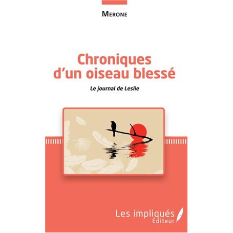 Chroniques d'un oiseau blessé