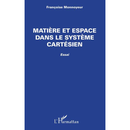 Matière et espace dans le système cartésien