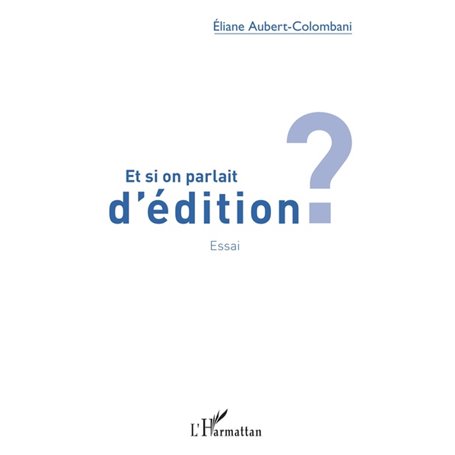 Et si on parlait d'édition ?