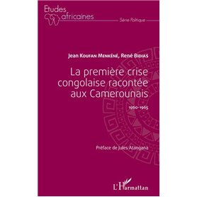 La première crise congolaise racontée aux Camerounais