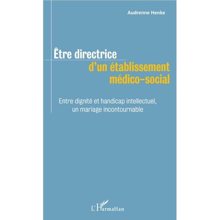 Être directrice d'un établissement médico-social