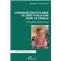 L'observation d'un bébé de zéro à deux ans dans sa famille