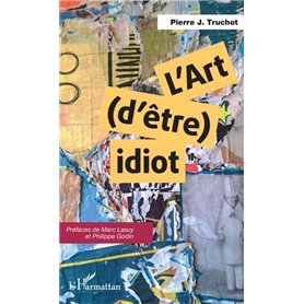 L'art (d'être) idiot