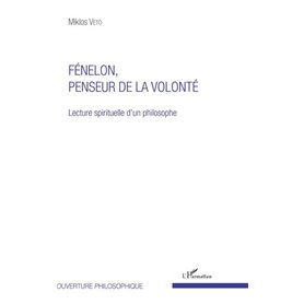 Fénelon, penseur de la volonté