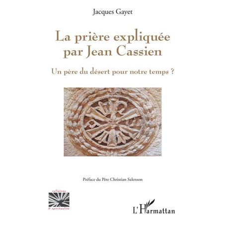 La prière expliquée par Jean Cassien