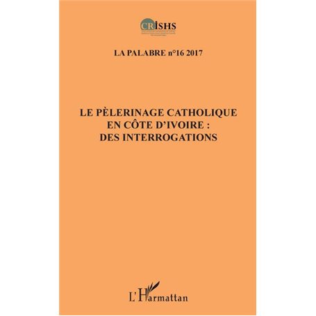 Le pèlerinage catholique en Côte d'Ivoire :