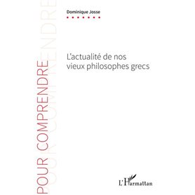 L'actualité de nos vieux philosophes grecs