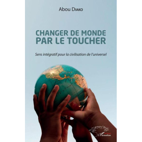 Changer de monde par le toucher