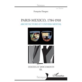 Paris - Mexico, 1784-1910