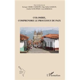 Colombie, comprendre le processus de paix