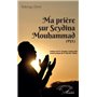 Ma prière sur Seydina Mouhammad (PSL : La Paix Soit sur Lui)