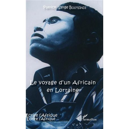 Le voyage d'un Africain en Lorraine