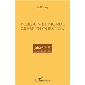 Religion et monde arabe en question