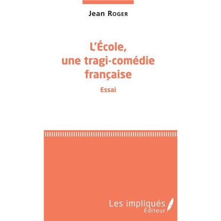 L'école, une tragi-comédie française