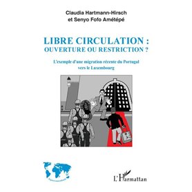 Libre circulation : ouverture ou restriction ?