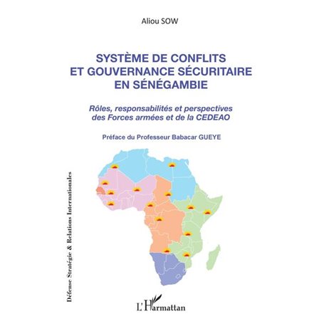 Système de conflits et gouvernance sécuritaire en Sénégambie