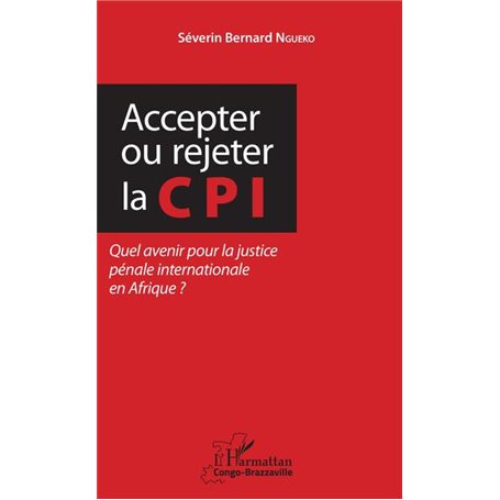 Accepter ou rejeter la CPI