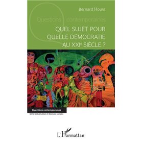 Quel sujet pour quelle démocratie au XXIème siècle?