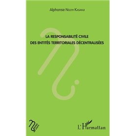 La responsabilité civile des entités territoriales décentralisées