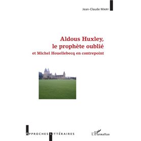 Aldous Huxley, le prophète oublié