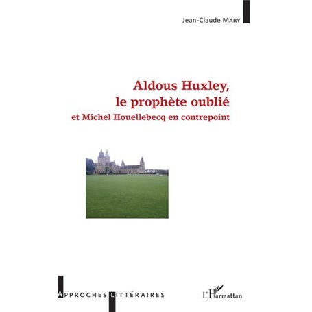 Aldous Huxley, le prophète oublié