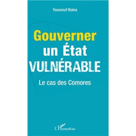 Gouverner un Etat vulnérable