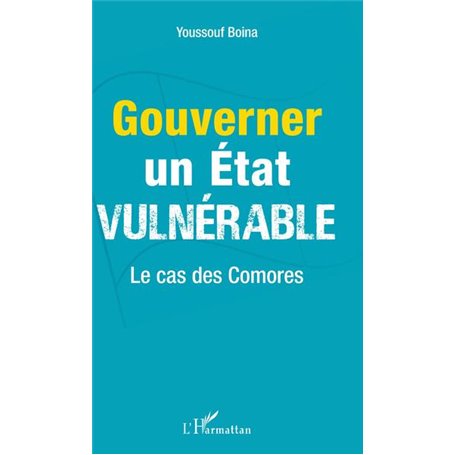 Gouverner un Etat vulnérable