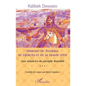 Histoire de l'oulous de Djötchi et de la Horde d'Or